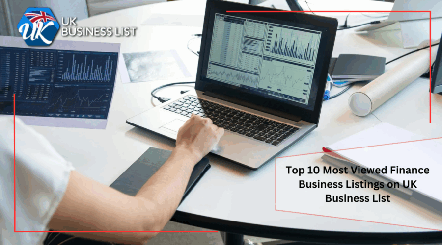 Top 10 Most Viewed Finance Business Listings in the UK Business List