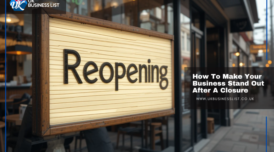 How To Make Your Business Stand Out After A Closure