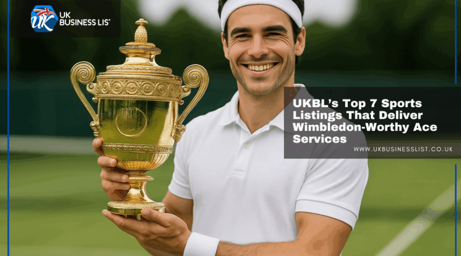 UKBL’s Top 7 Sports Businesses That Deliver Wimbledon-Worthy Ace Services